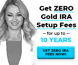 Get Zero Gold IRA setup fees for up to 10 years